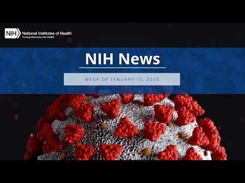 NIH News – Week of January 13, 2025