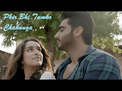 Arijit Singh : Phir Bhi Tum Ko Chaunga | Full HD Video |