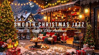 Soothing Christmas Jazz Music for Unwind 🎄 Cozy Christmas Porch Coffee Shop Ambience & Snow Falling