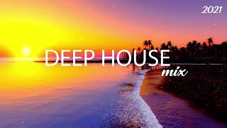 Deep House Mix 2021