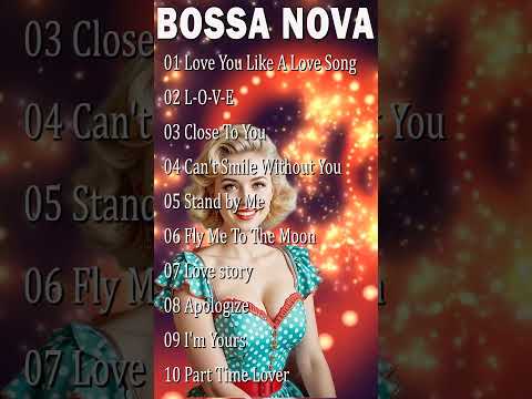 🎼Bossa Nova Jazz Songs Ever 📯 Bossa Nova Songs Best Relaxing Coffee #bossanova #bossanovasongs