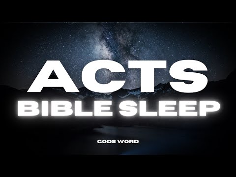 The Book of Acts | Bible Reading for Deep Sleep with Soft Piano Music