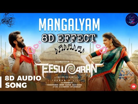 Mangalyam 8D song | Eeswaran  | Silambarasan TR | (USE🎧HEADPHONE - FBE) |Like|Share|Subscribe|