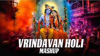 Vrindavan Holi Mashup 2025 | Lord of krishna | Atronix Music | Best Of Songs