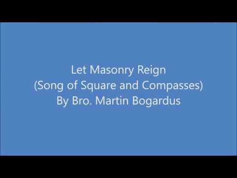 Let Masonry Reign (Song of Square and Compasses)