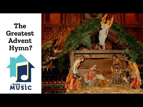 Is THIS The Greatest Advent Hymn?