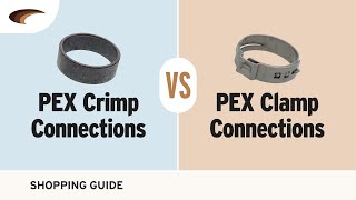 Differences Between PEX Crimp Connections and PEX Clamp Connections