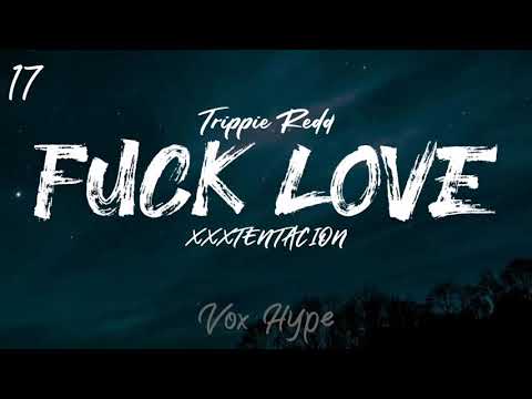 XXXTENTACION - Fuck Love Feat. Trippie Redd (Lyrics)