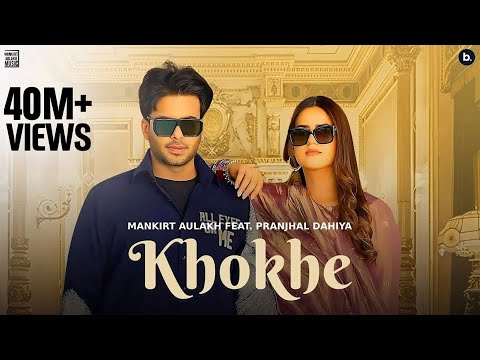 Khokhe (Official Video) Mankirt Aulakh | Pranjal Dahiya | Simar Kaur | Punjabi Song