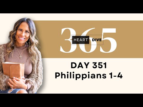 Day 351 Philippians 1-4 | Daily One Year Bible Study | Audio Bible Reading w/ Commentary