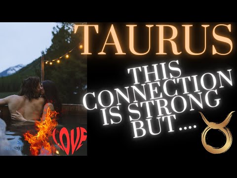 Taurus | THIS CONNECTION is STRONG 💪😍 BUT….. | Tarot | Horoscope | Love 💕 Reading | Finance | Career