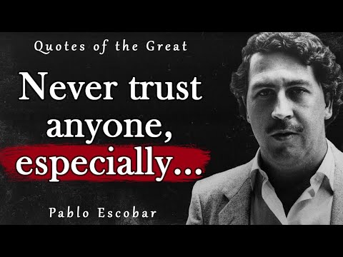 Pablo Escobar's Terrifying Quotes | Quotes, aphorisms, wise thoughts.