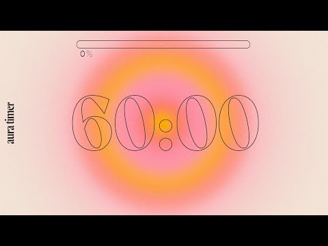 1 Hour Aura Timer - Deep Focus for Relaxing, Studying and Working