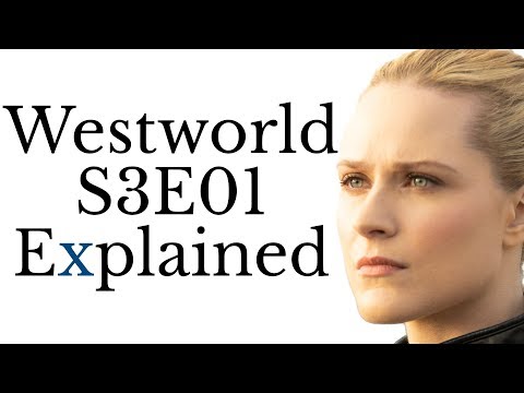 Westworld S3E01 Explained