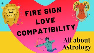 FIRE SIGN LOVE COMPATIBILITY