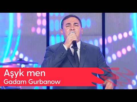 Gadam Gurbanow - Ashyk men | 2025