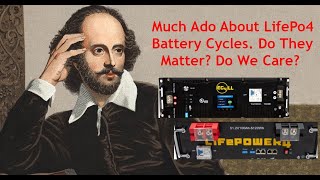 Much ado about LifePo4 Battery DEEP CYCLES for Off Grid Solar systems. Do they matter? Do we care?