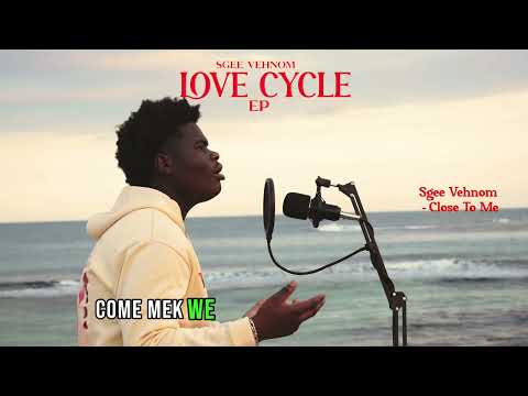 S-gee Vehnom - Close To Me(Official Audio) Love Cycle EP #IV