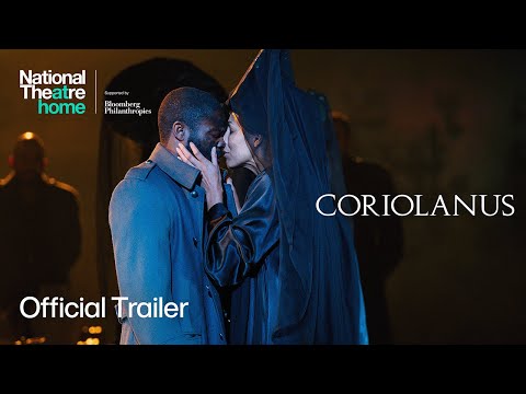 Coriolanus | Official Trailer | National Theatre at Home