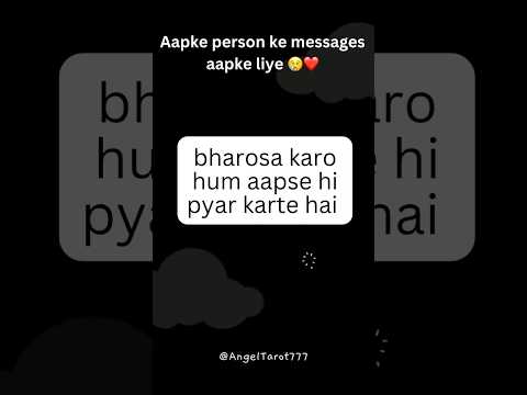 Aapke person ke messages aapke liye 😢❤️ #channeledmessages #lovemessages #love