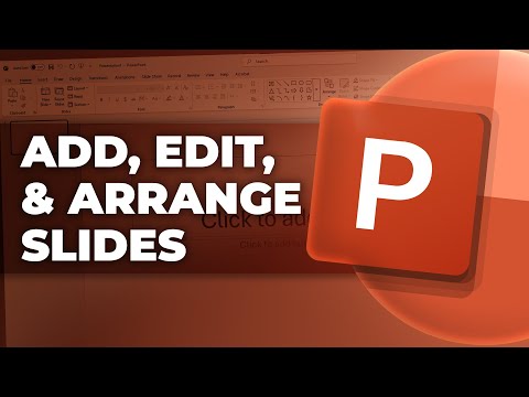 How to Add, Edit, and Arrange Slides in PowerPoint