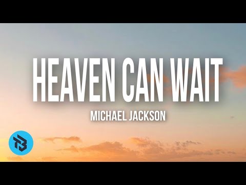 Michael Jackson - Heaven Can Wait (Lyrics)