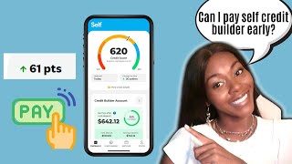 Can I pay self credit builder early? | Rickita