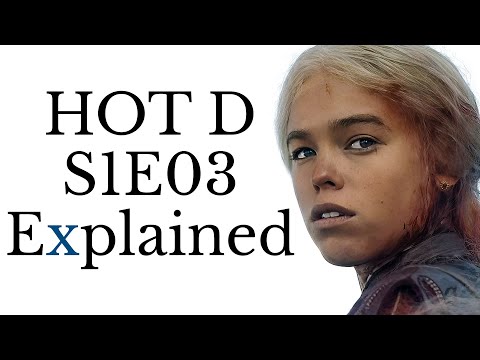 House of the Dragon S1E03 Explained