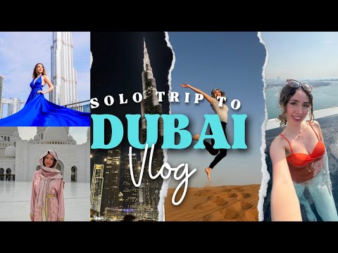 MY SOLO TRIP TO DUBAI | exploring, burj khalifa, making friends, 10 day trip!