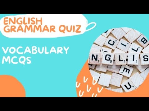 Vocabulary in sentences Quiz| English Grammar Mcqs|How smart are you|English objective practice test