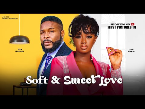 SOFT & SWEET LOVE (Full Movie); Nigerian Movie | Luchy Donalds, Felix Ugo & Rita Arum - Movie 2024