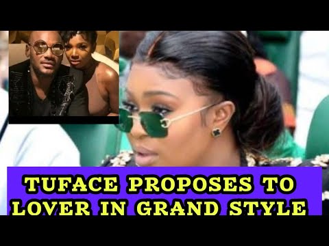 TUFACE PROPOSES TO HIS NEW LOVER NATASHA IN A GRAND STYLE #tufaceidibia #nigeriacelebritynews