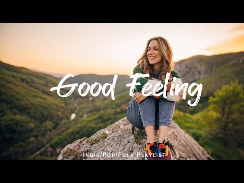 Feeling Good ☕ An Indie/Pop/Folk playlist for positive feelings and energy