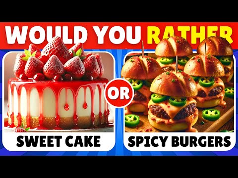 Would You Rather? Sweet VS Spicy Food Edition 🍫🌶️