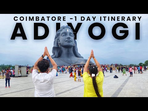 Adiyogi Coimbatore Travel Guide: 1 Day Budget Itinerary|Isha Foundation | Dhyanalinga | Shiva Statue