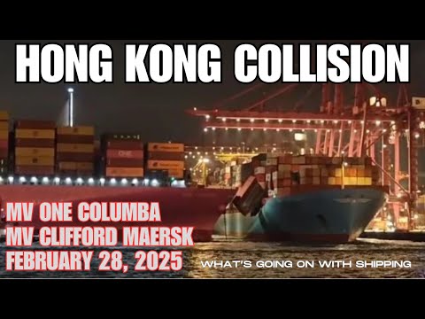 Collision in Hong Kong | ONE Columba v Clifford Maersk | PLUS: Dali's Sister & Spoiled Cherries