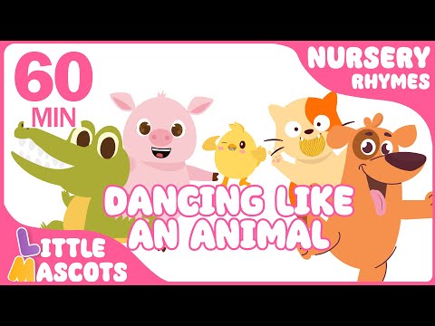 ✨ Dancing Like An Animal  + Funky Animals + more Little Mascots Nursery Rhymes & Kids Songs