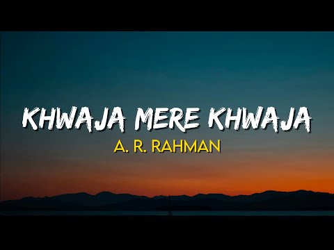 Khwaja Mere Khwaja - A. R. Rahman | (Lyrics) | Jodha Akbar (2008) | Hrithik Roshan | Aishwarya Rai