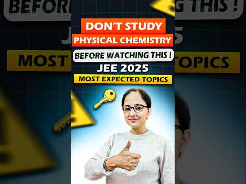 JEE Mains 2025: Score 100/100 in P-Chem! 📈 | Dr. Swarndeep Reveals MUST-STUDY Topics! #jee2025