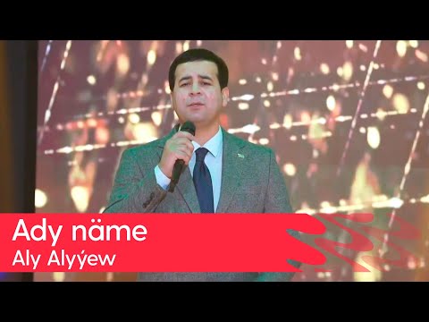 Aly Alyyew - Ady name | 2025