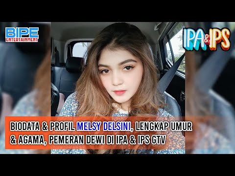 Biodata & Profil Melsy Delsini, Lengkap Umur & Agama, Pemeran Dewi di IPA & IPS GTV