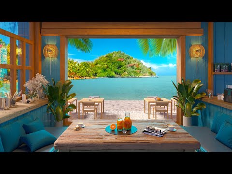 Bossa Nova Jazz Music by the Sea - Seaside Coffee Shop Ambience with Sea Waves Sounds