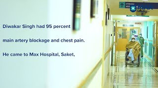 Angioplasty for Artery Blockage Treatment | Patient Success Story │Max Hospital, Saket