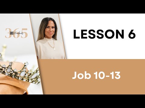 Lesson 006 Job 10-13 | Heartbeat of God | 2025 Bible Study & Commentary