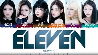 IVE (아이브) - 'ELEVEN' Lyrics [Color Coded_Han_Rom_Eng]