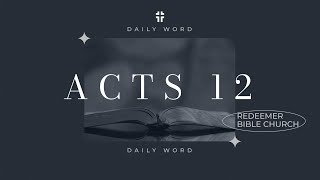 Daily Word | Acts 12 | David Mataya