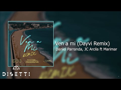 Ven A MI (Dayvi Remix) Daniel Parranda & JC Arcila ft. Marimar | Guaracha