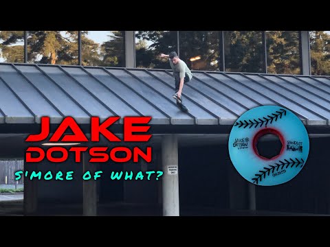 Jake Dotson // S’more of What?