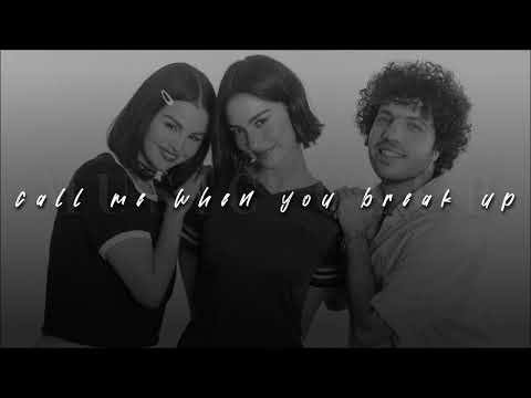 Selena Gomez + benny blanco + Gracie Abrams, Call Me When You Break Up | slowed + reverb |