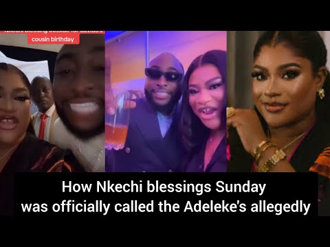 How Nkechi blessings Sunday was officially called the Adeleke's allegedly